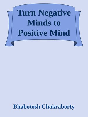 cover image of Turn Negative Minds to Positive Mind